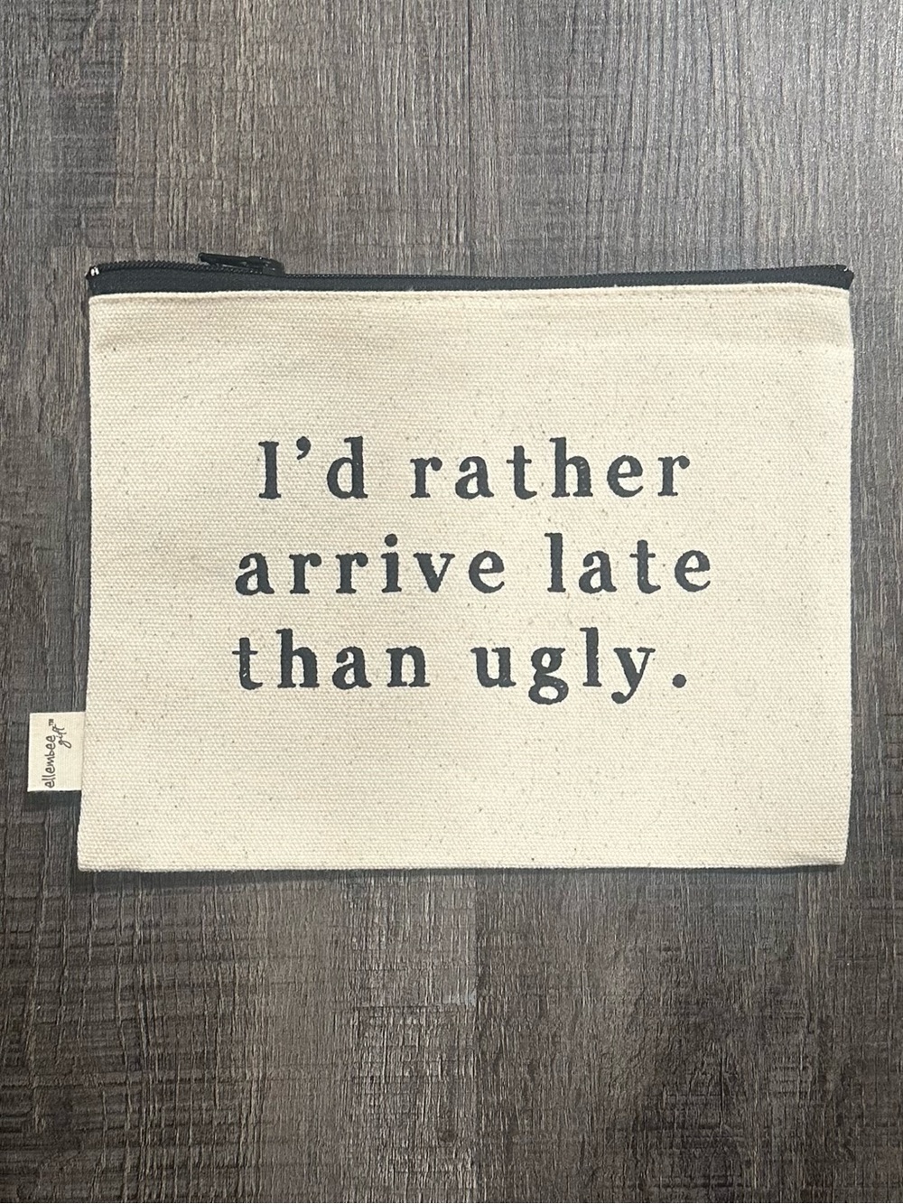 New I’d Rather Arrive Late Than Ugly Natural Canvas Makeup Bag with Black Detail